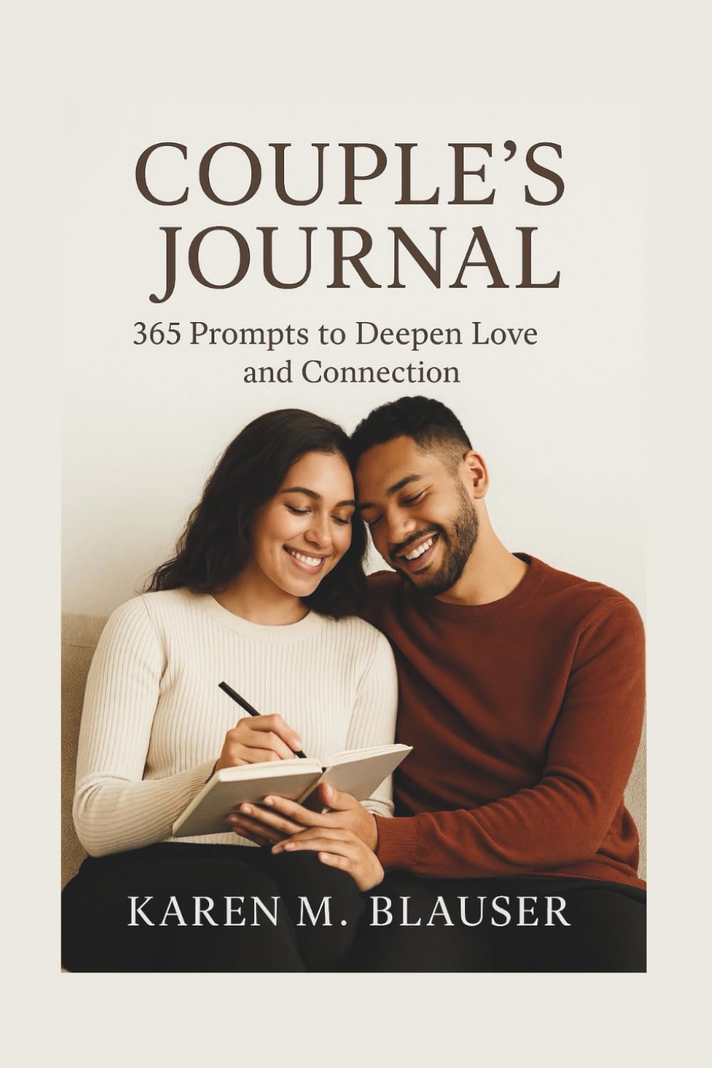 COUPLE'S JOURNAL: 365 Prompts to Deepen Love and Connection (Love That Lasts: Tools to Deepen Connection & Keep the Spark Alive) Parents & Children