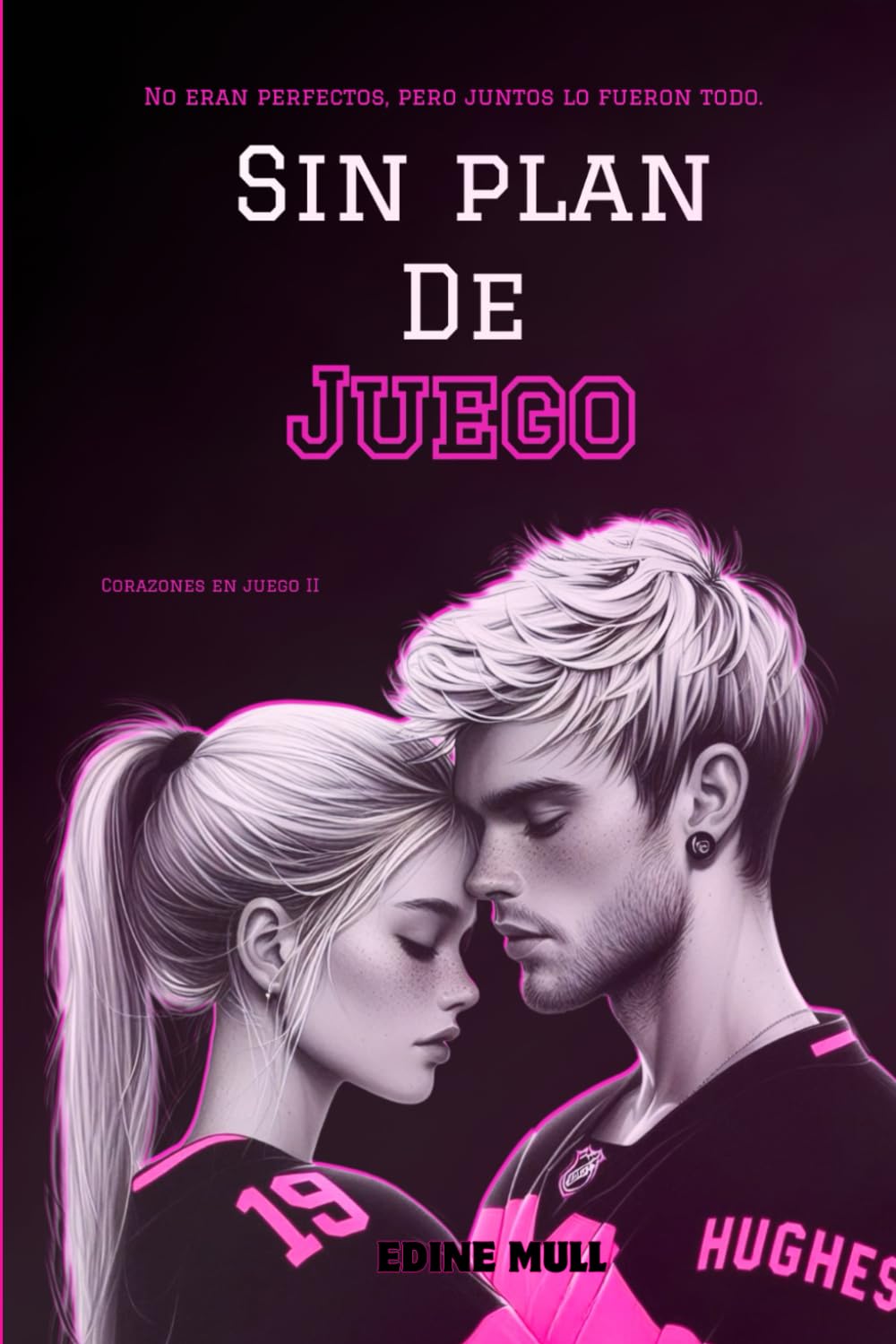 Sin plan de juego: Un sport romance lleno de pasión, segundas oportunidades y mucho hockey. (Corazones en juego nº 2) book