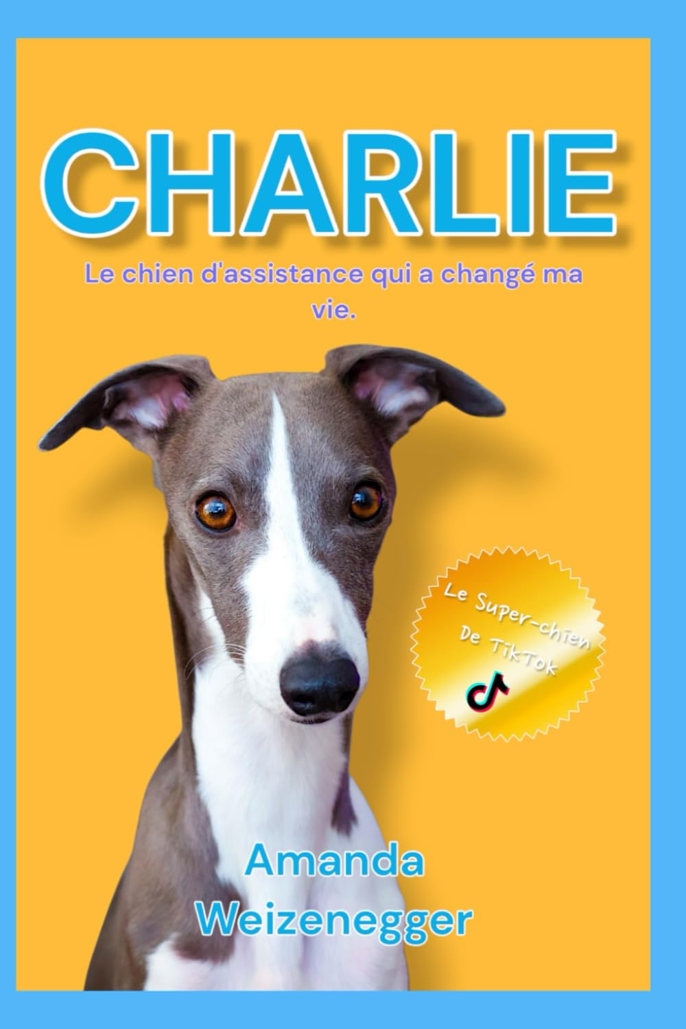 Charlie: le chien d'assistance qui a changé ma vie: Edition française book