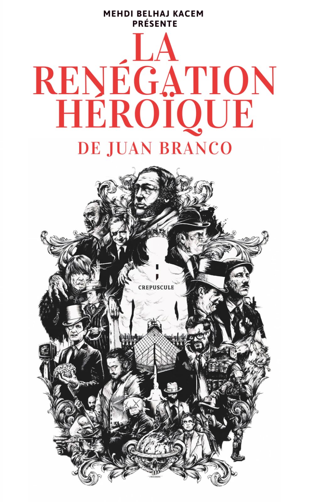 La renégation héroïque: Branco X Belhaj Kacem book