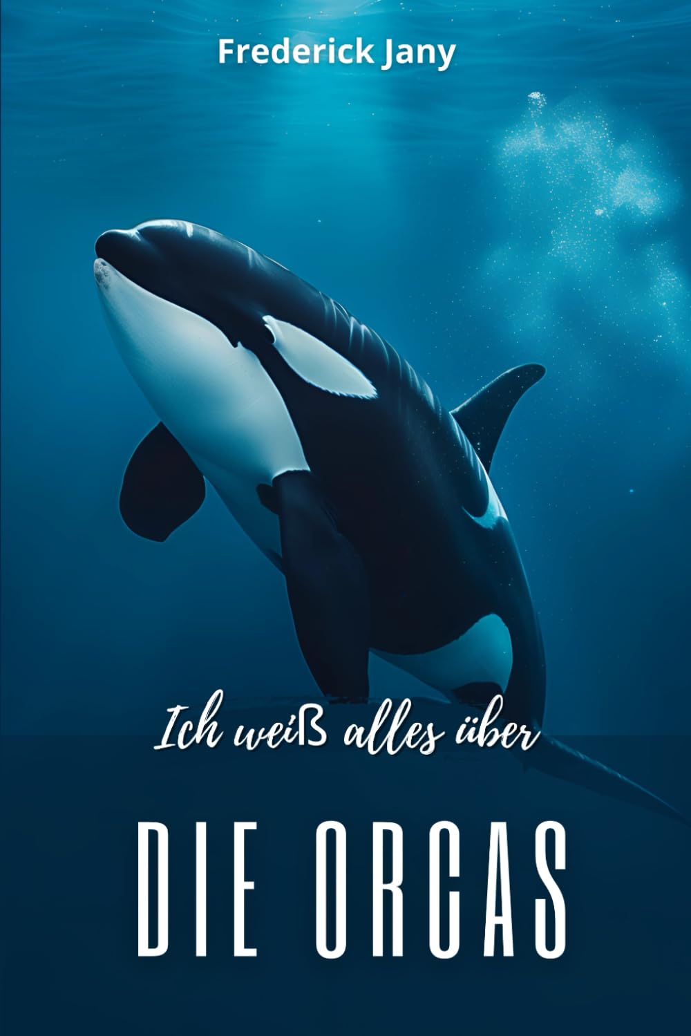 Ich weiß alles über Orcas: Geheimnisse eines sozialen Spitzenprädators Education