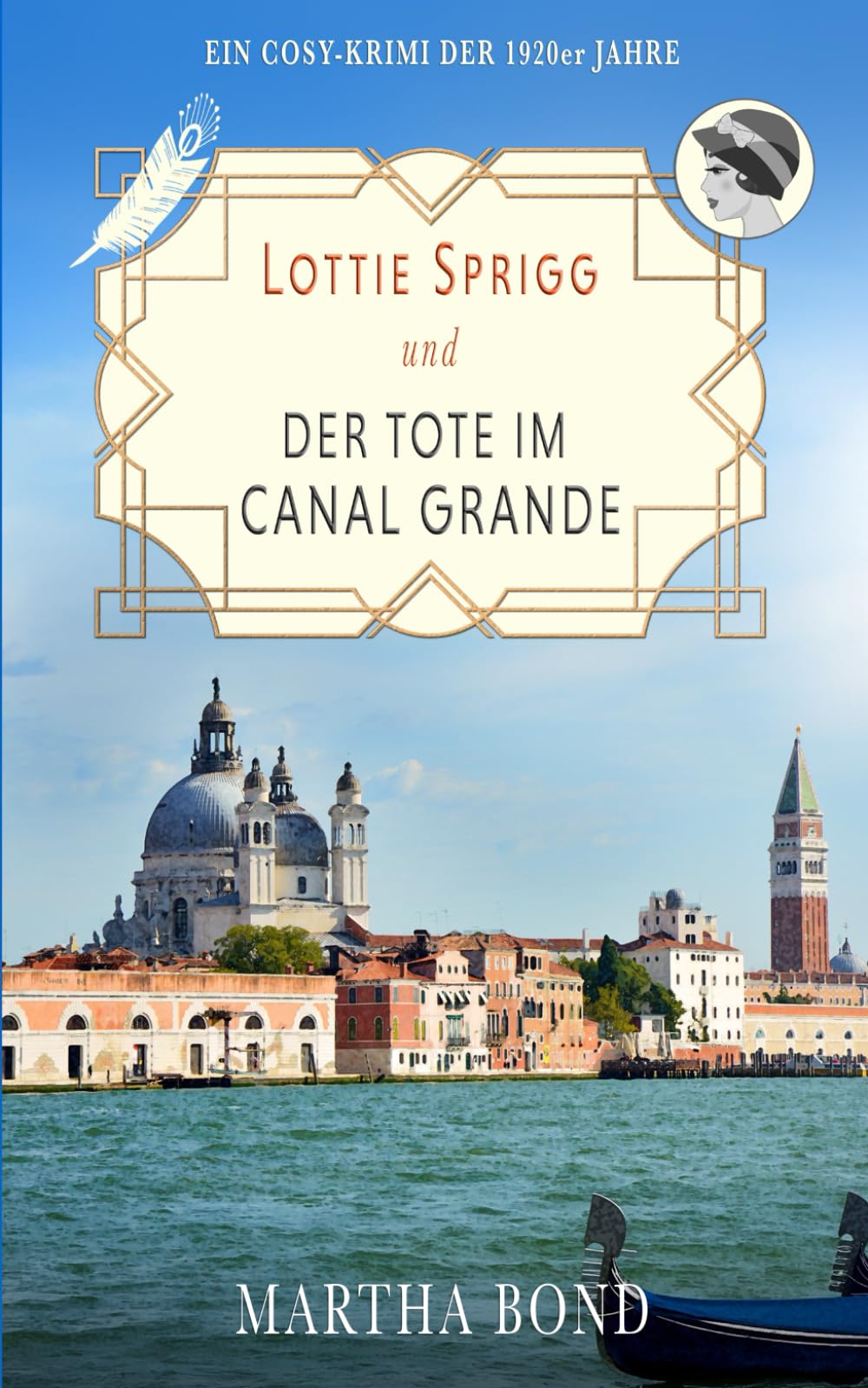 Der Tote im Canal Grande: Ein Cosy-Krimi der 1920er Jahre (Lottie Sprigg auf Reisen – Krimis der 1920er Jahre, Band 1) Historical Fiction