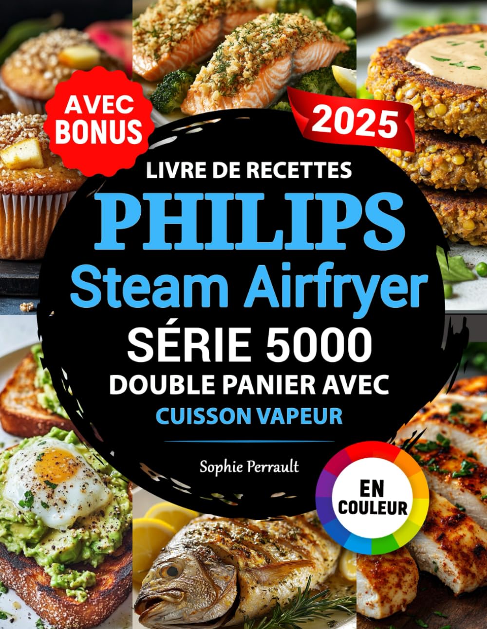 Livre de Recettes Philips Air Fryer Série 5000 Double Panier avec Cuisson Vapeur: Recettes gourmandes et faciles pour friteuse à air Philips Dual Basket | Idéal pour les familles | Bonus inclus book
