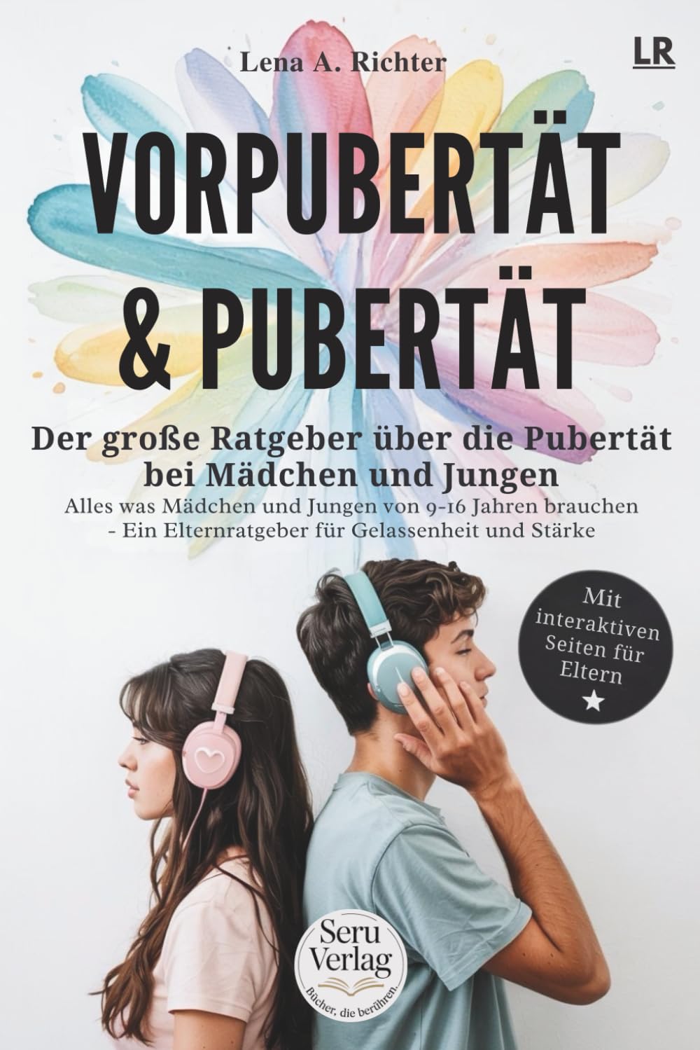 Vorpubertät & Pubertät: Der große Ratgeber für Eltern – Pubertät Mädchen, Pubertät Jungen, Teenager begleiten von 9–16 Jahren mit Gelassenheit und Stärke Contemporary literature Books