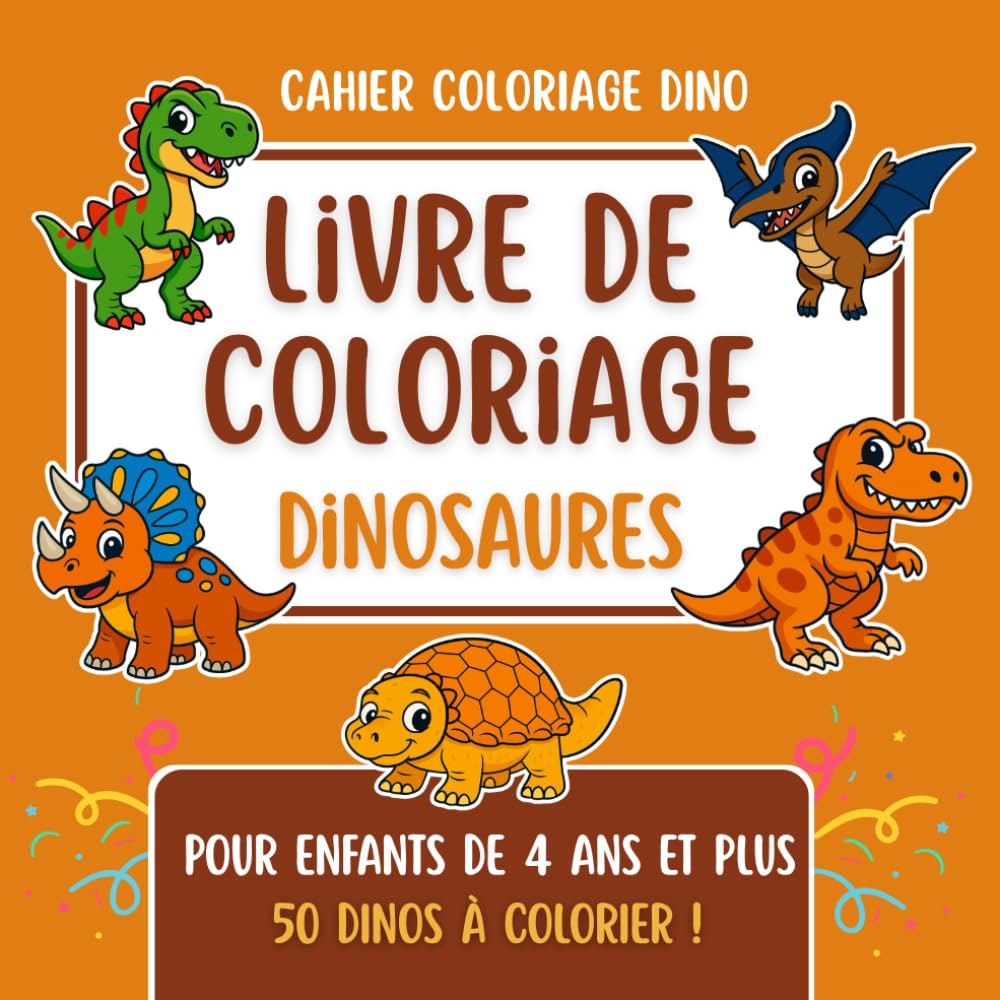 Cahier Coloriage Dino: 50 Dinosaures Amusants et Mignons faciles à Colorier – Livre de Coloriage Préhistorique pour Enfant dès 4 Ans pour Stimuler Créativité et Imagination book