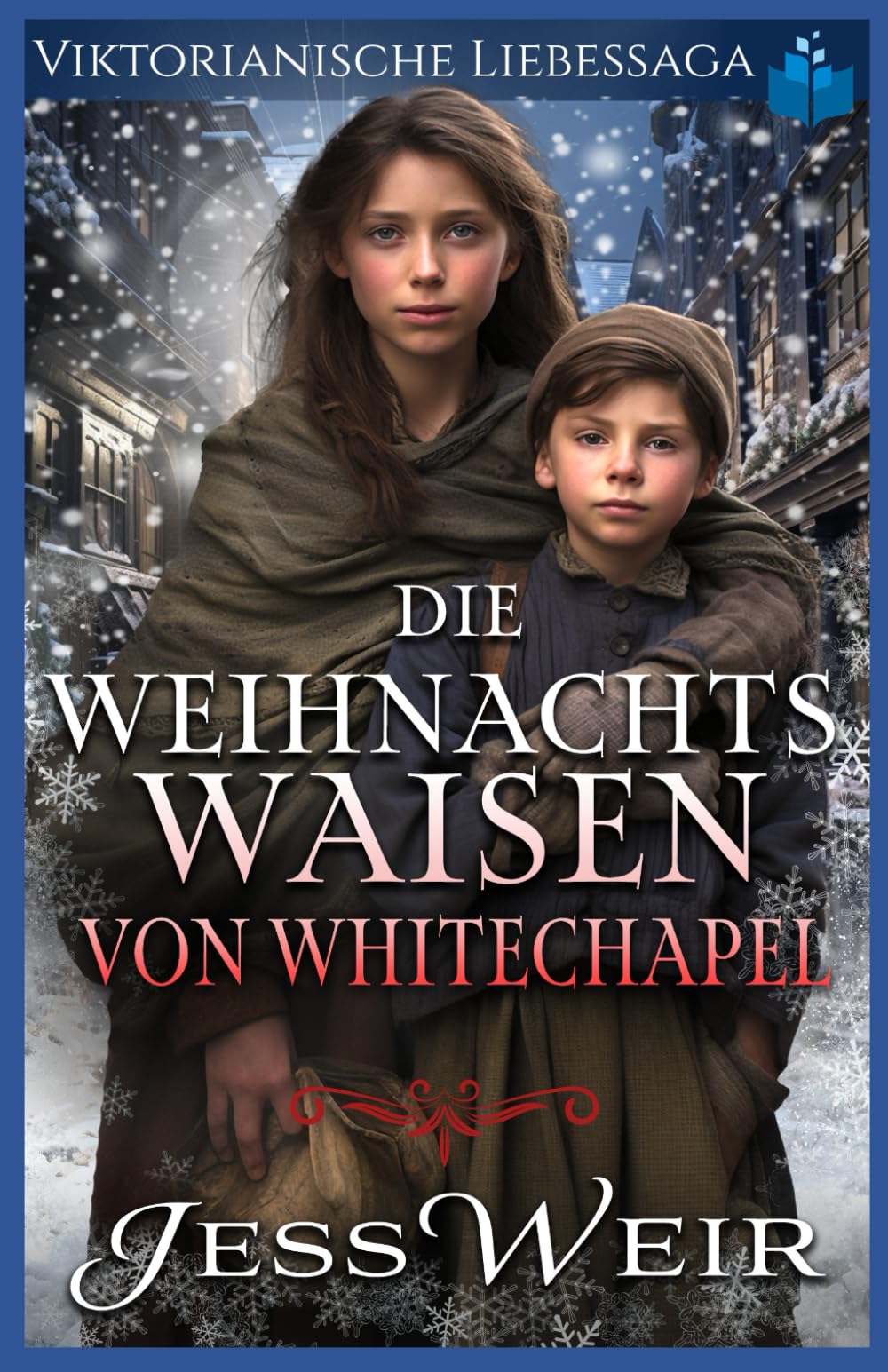 Die Weihnachts Waisen von Whitechapel: Viktorianische Liebessaga Contemporary literature