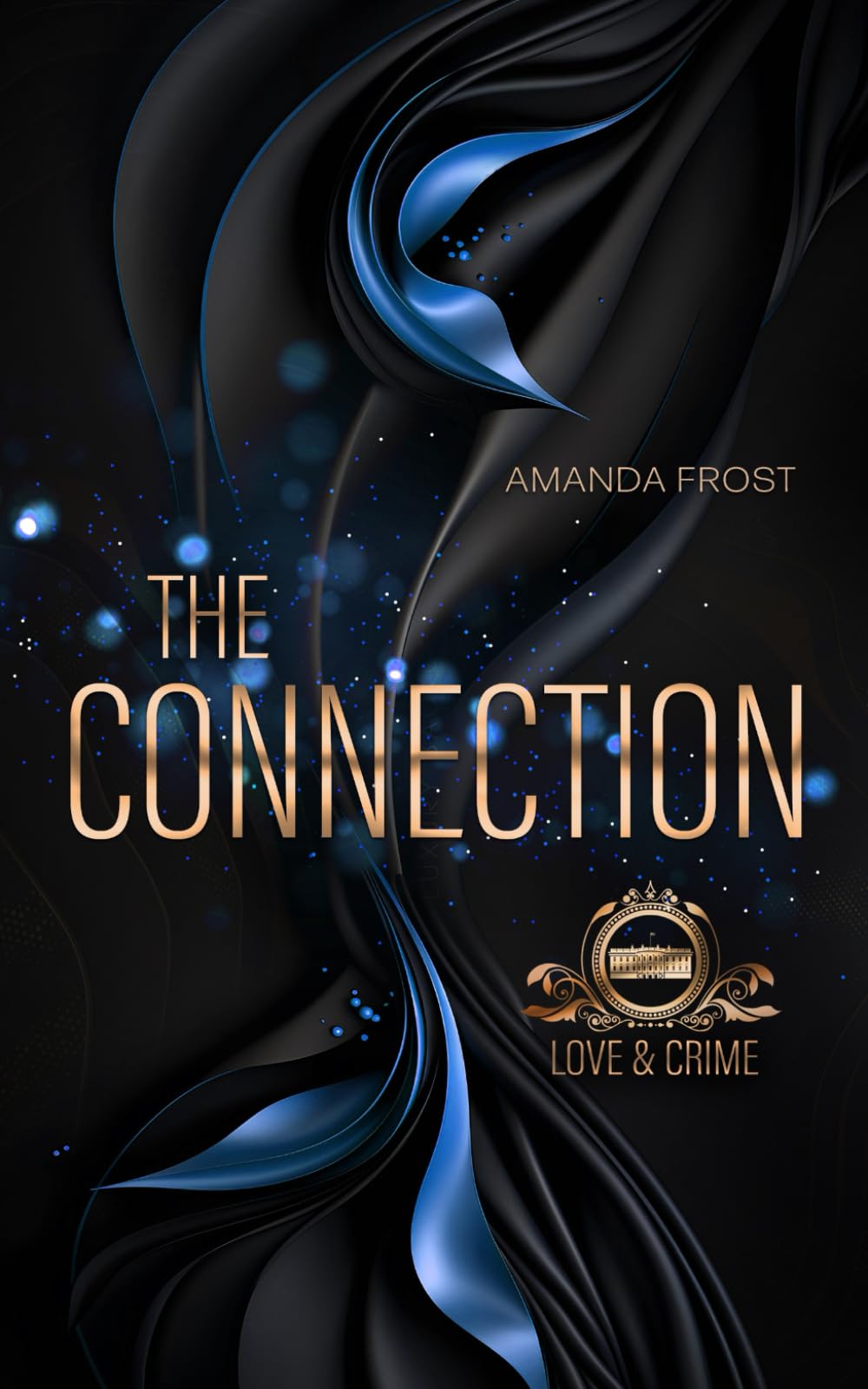 The Connection - Love & Crime: Teil 2 Romantic Thrillers