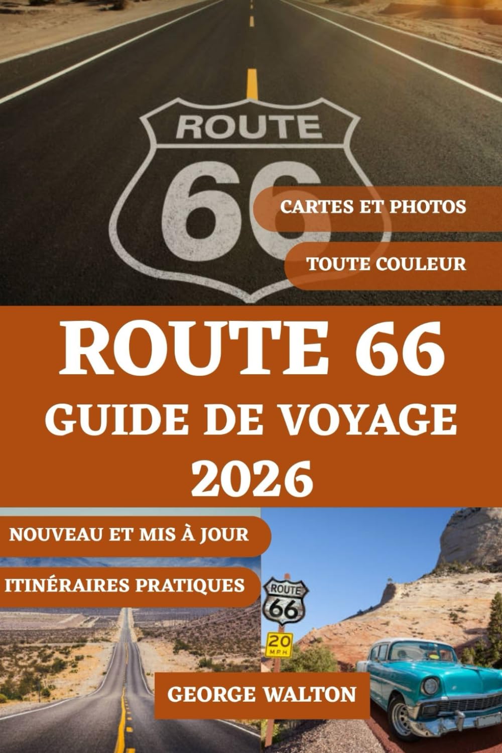 ROUTE 66 GUIDE DE VOYAGE (COULEUR): Le compagnon ultime avec des points forts état par état, des attractions incontournables, des monuments ... économiques et des itinéraires parfaits book