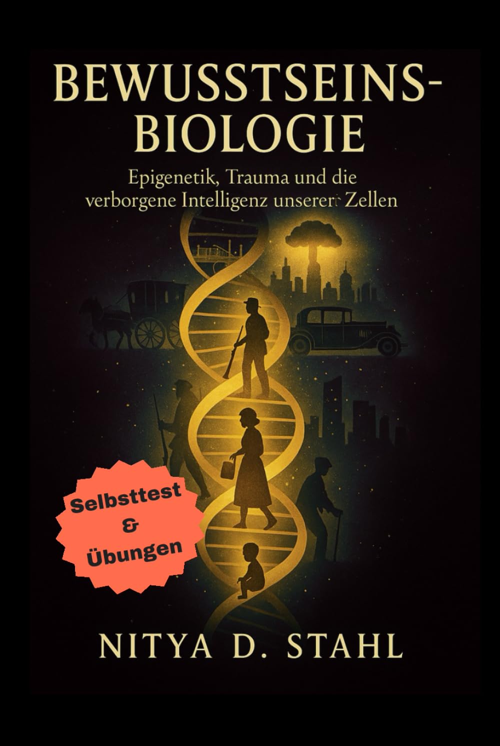 Bewusstseinsbiologie: Epigenetik, Trauma und die verborgene Intelligenz unserer Zellen Medicine