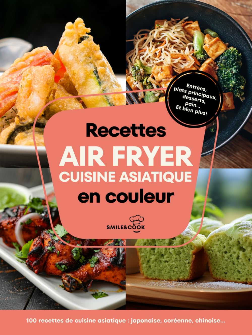 Recettes air fryer cuisine asiatique: 100 recettes : japonaise, chinoise, coréenne, thaïlandaise, vietnamienne, indienne… book