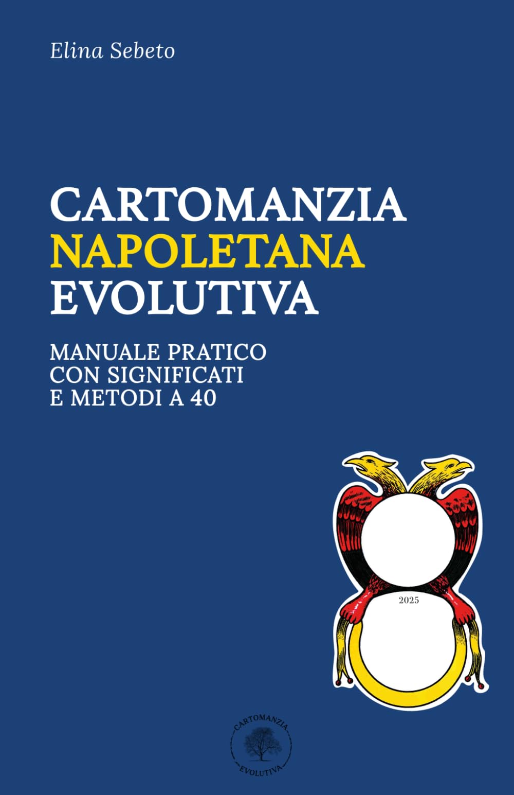 Cartomanzia Napoletana Evolutiva: Manuale pratico con significati e metodi a 40 book