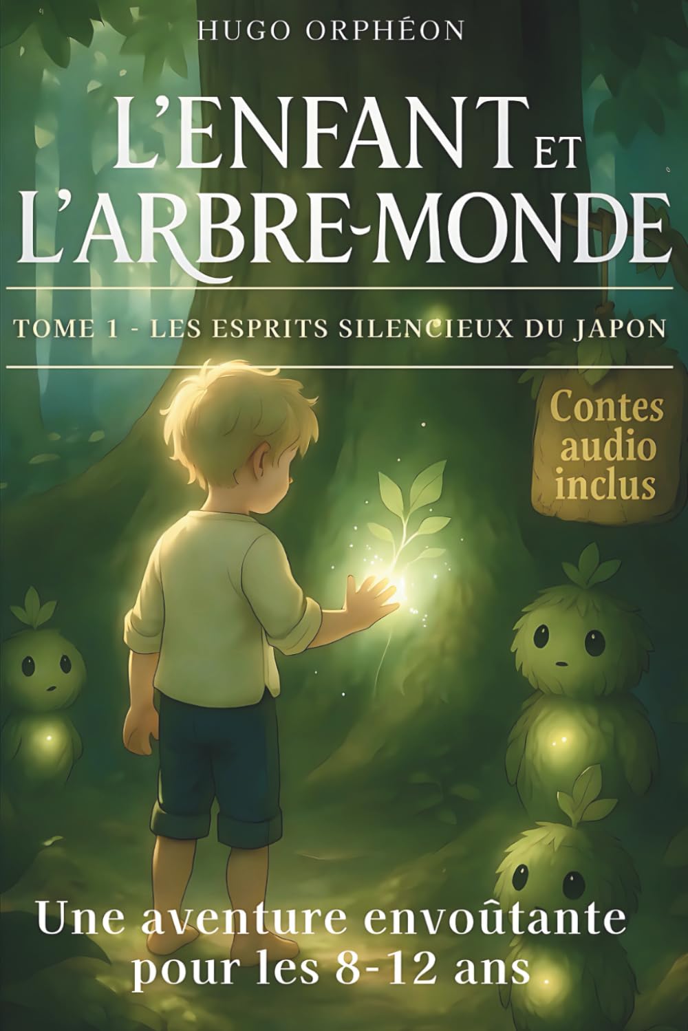 Livre pour enfants de 8 à 12 ans: L’Enfant et l’Arbre-Monde – Les Esprits du Japon – Un roman jeunesse captivant, plein de mystère et de poésie – Une histoire illustrée immersive et éducative book