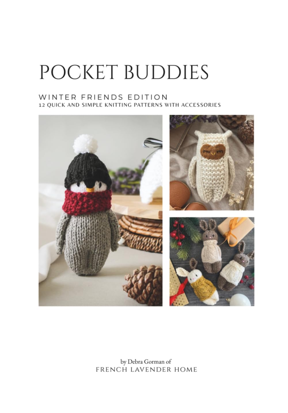 Pocket Buddies - Winter Friends Edition: 12 Quick and Simple Knitting Patterns with Accessories book