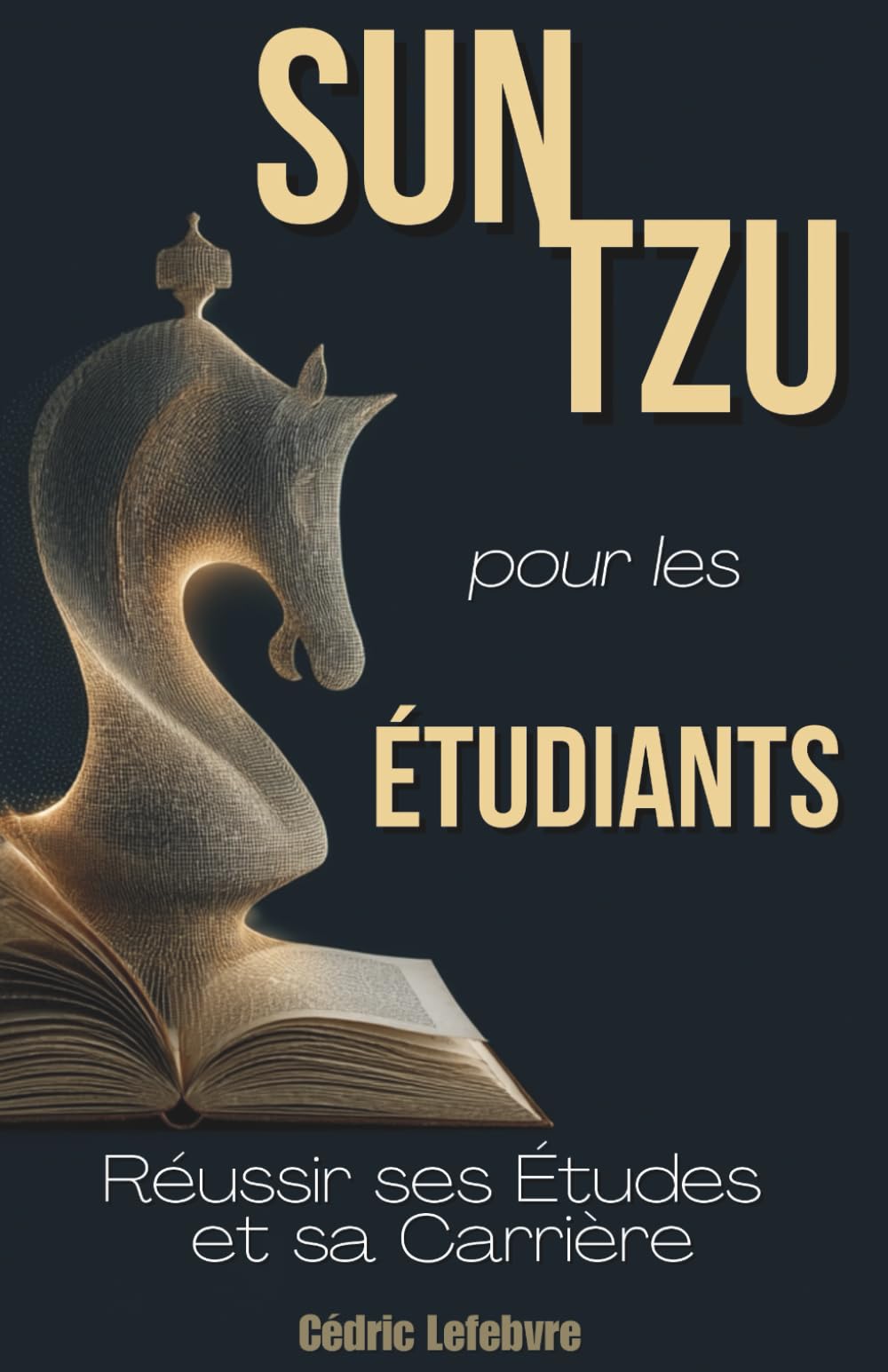 Sun Tzu pour les Étudiants: Réussir ses Études et sa Carrière book