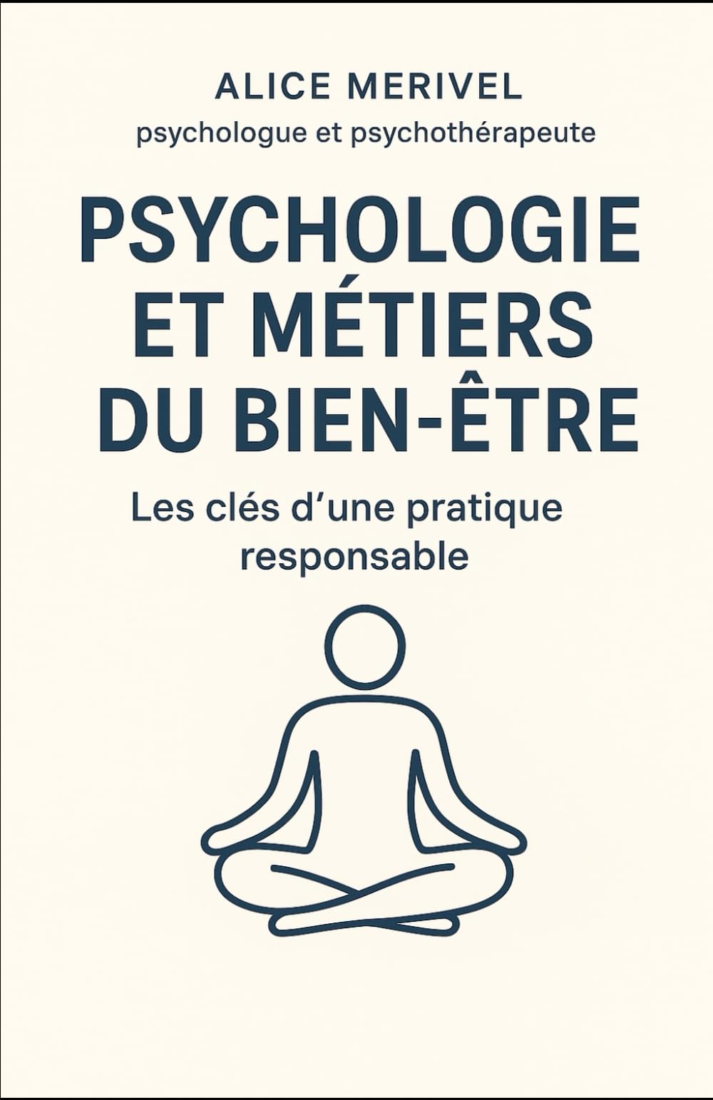 Psychologie et métiers du bien-être: Les clés d'une pratique responsable book