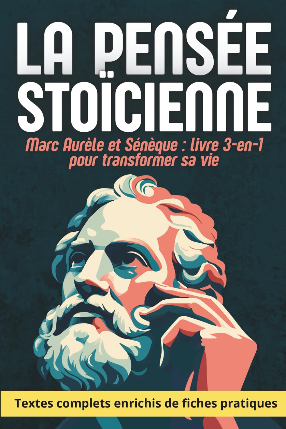 Pensée stoïcienne appliquée: Marc Aurèle et Sénèque – 3 classiques enrichis de 360 fiches pratiques pour transformer sa vie book