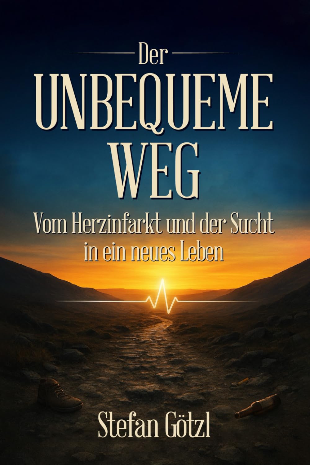 Der unbequeme Weg: Vom Herzinfarkt und der Sucht in ein neues Leben Art & Literature