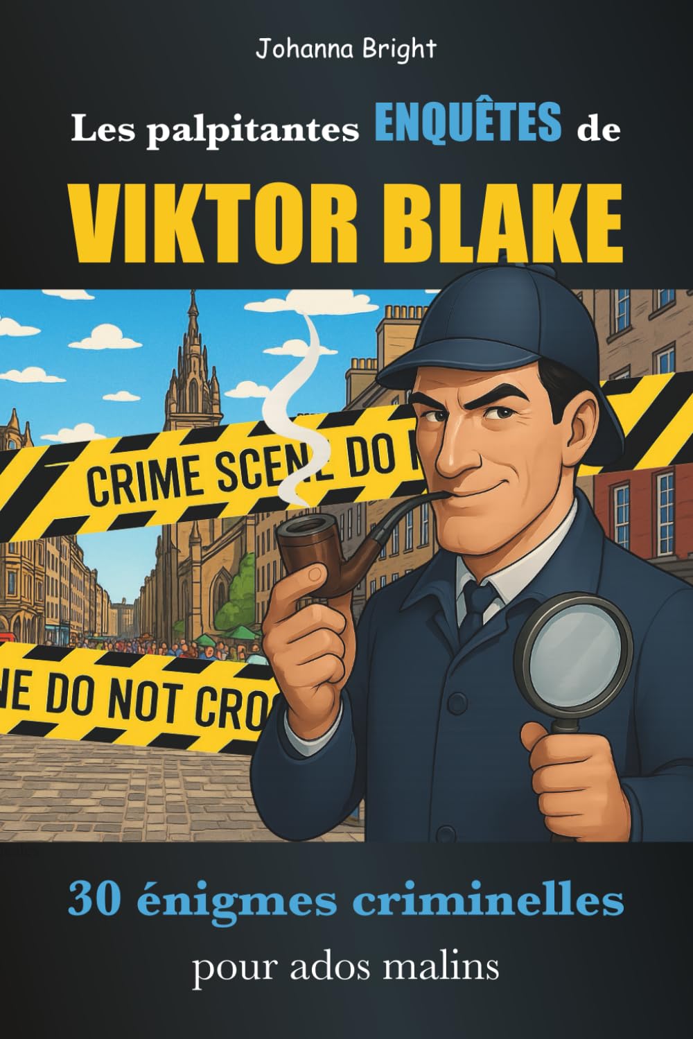 Les Palpitantes Enquêtes de Viktor Blake: Énigmes policières pour ados malins | 30 affaires criminelles à résoudre book