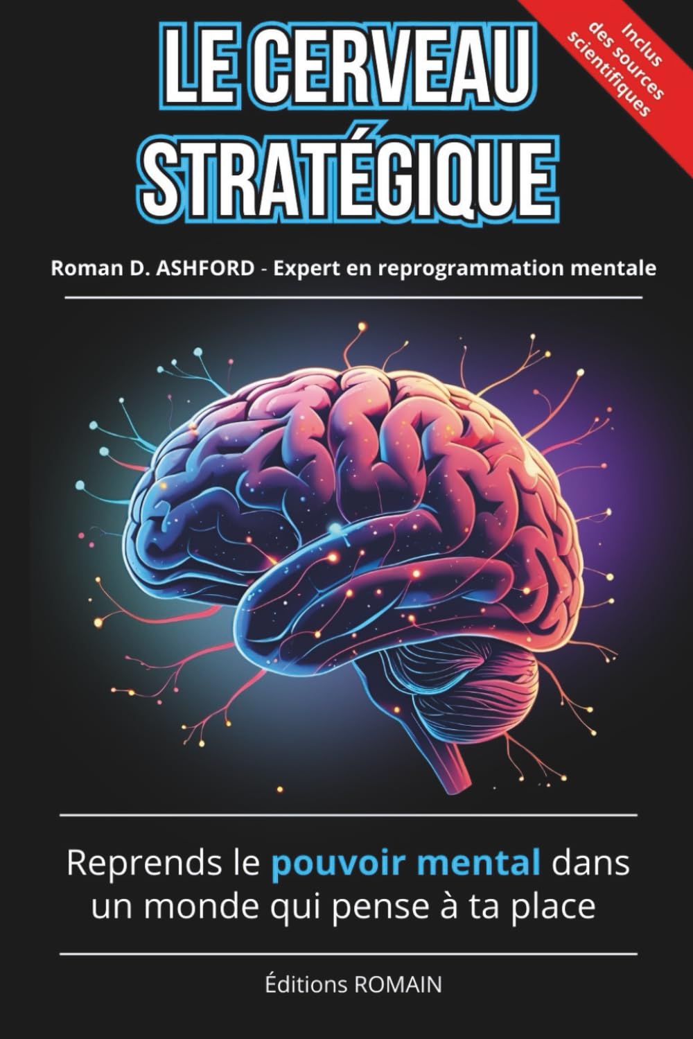 LE CERVEAU STRATÉGIQUE: Reprends le pouvoir mental dans un monde qui pense à ta place book