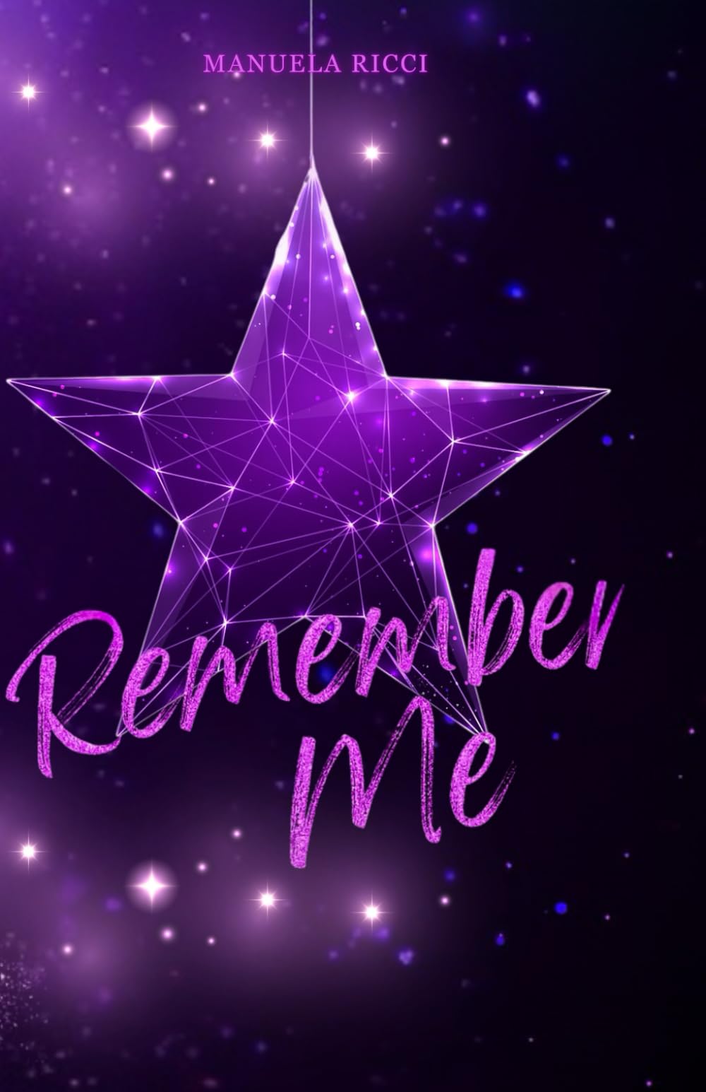 REMEMBER ME: Ogni segreto è nascosto tra le stelle book