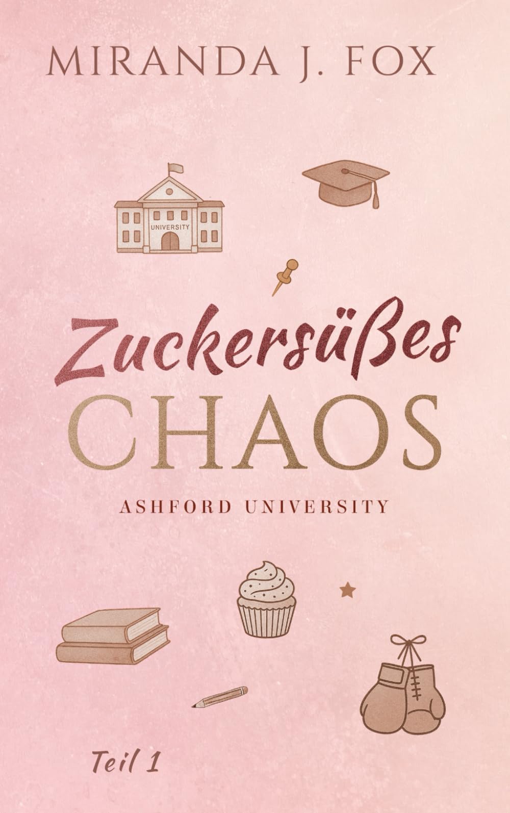Zuckersüßes Chaos - Claire - Teil 1 New Adult