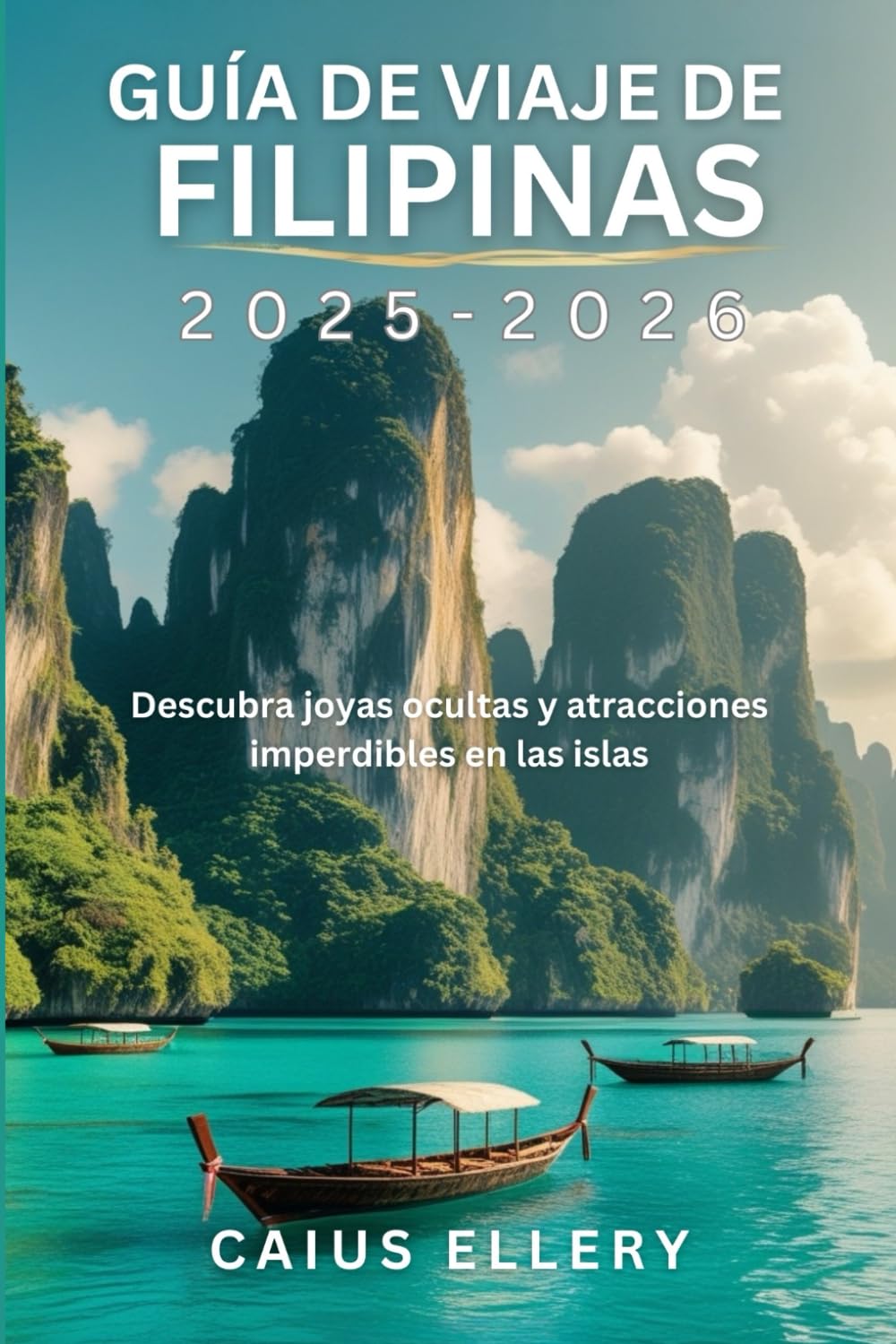 Guía de viaje de Filipinas 2025-2026: Descubra joyas ocultas y atracciones imperdibles en las islas book