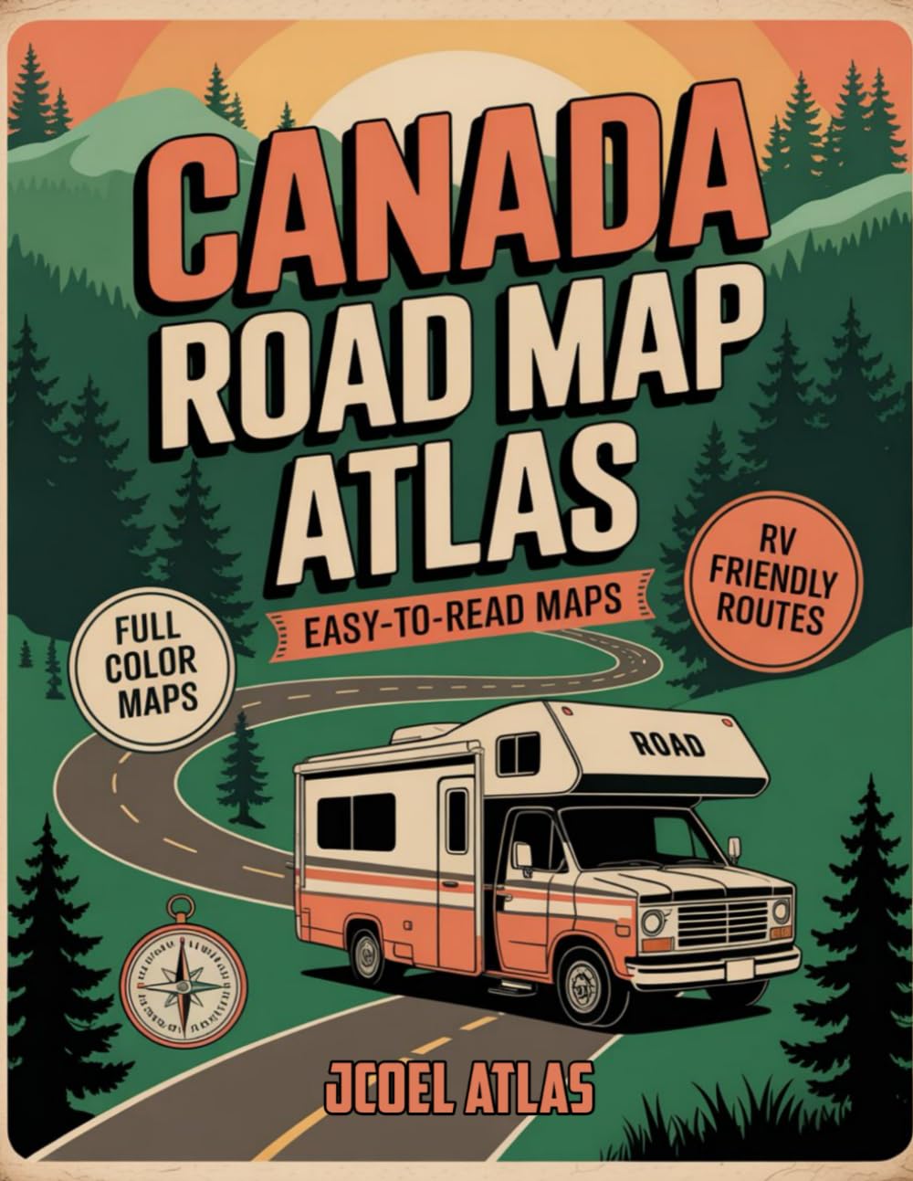 Canada Road Map Atlas: Unlock the Secrets of the Great North with Detailed Routes, Hidden Trails, Large Printed Maps and Uncharted Destinations Books