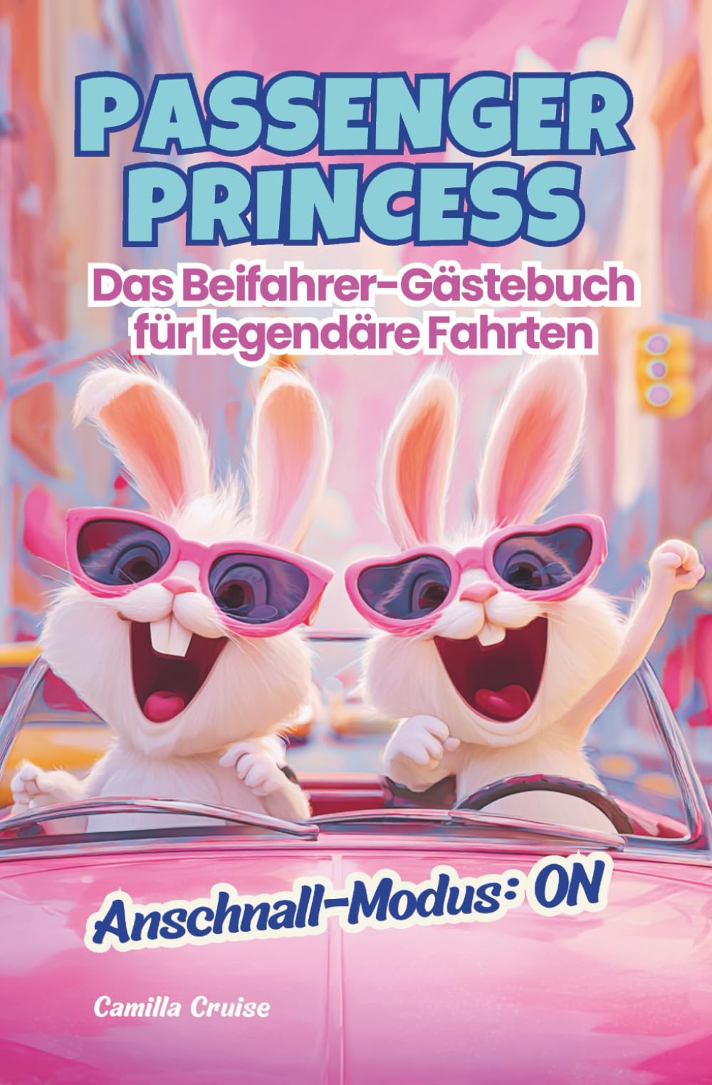 Passenger Princess | Beifahrer Gästebuch für legendäre Fahrten | Lustiges Geschenk zum 18.Geburtstag, Führerschein & neues Auto | Witziges Ausfüllbuch für Mädchen, Freundin & Fahranfänger | Pink Rosa Lifestyle