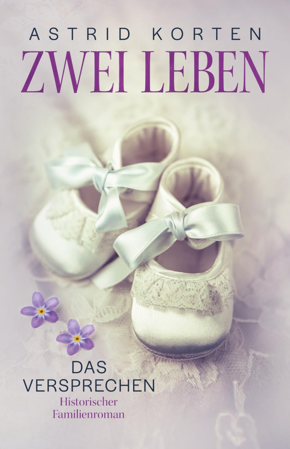 ZWEI LEBEN: Das Versprechen Historical Fiction