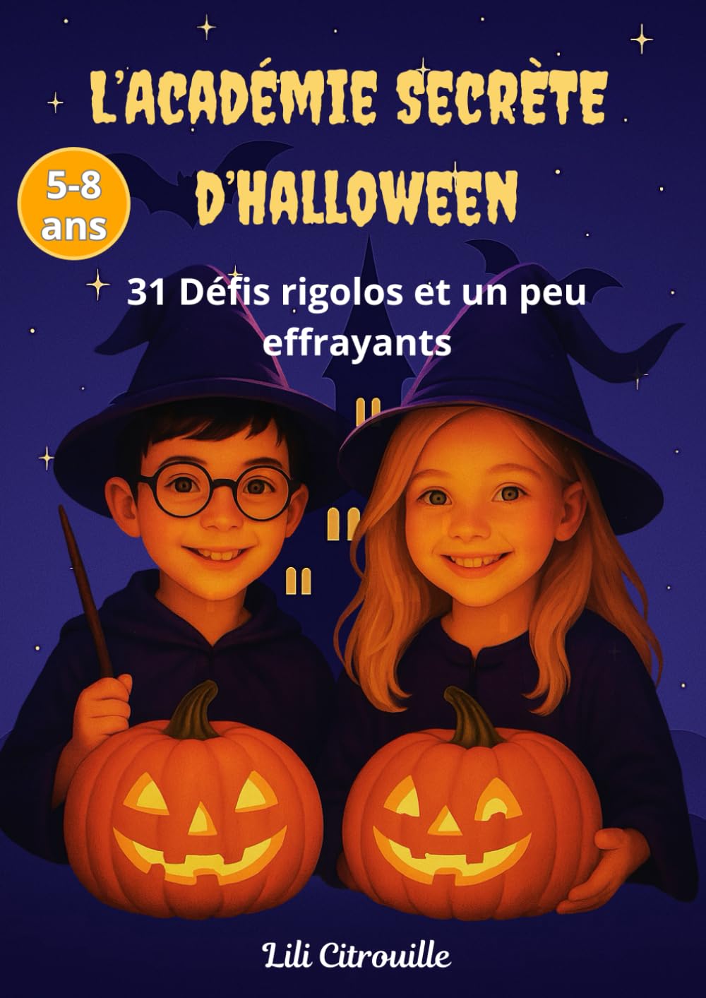 L'Académie Secrète d'Halloween: 31 Défis rigolos et un peu effrayants book