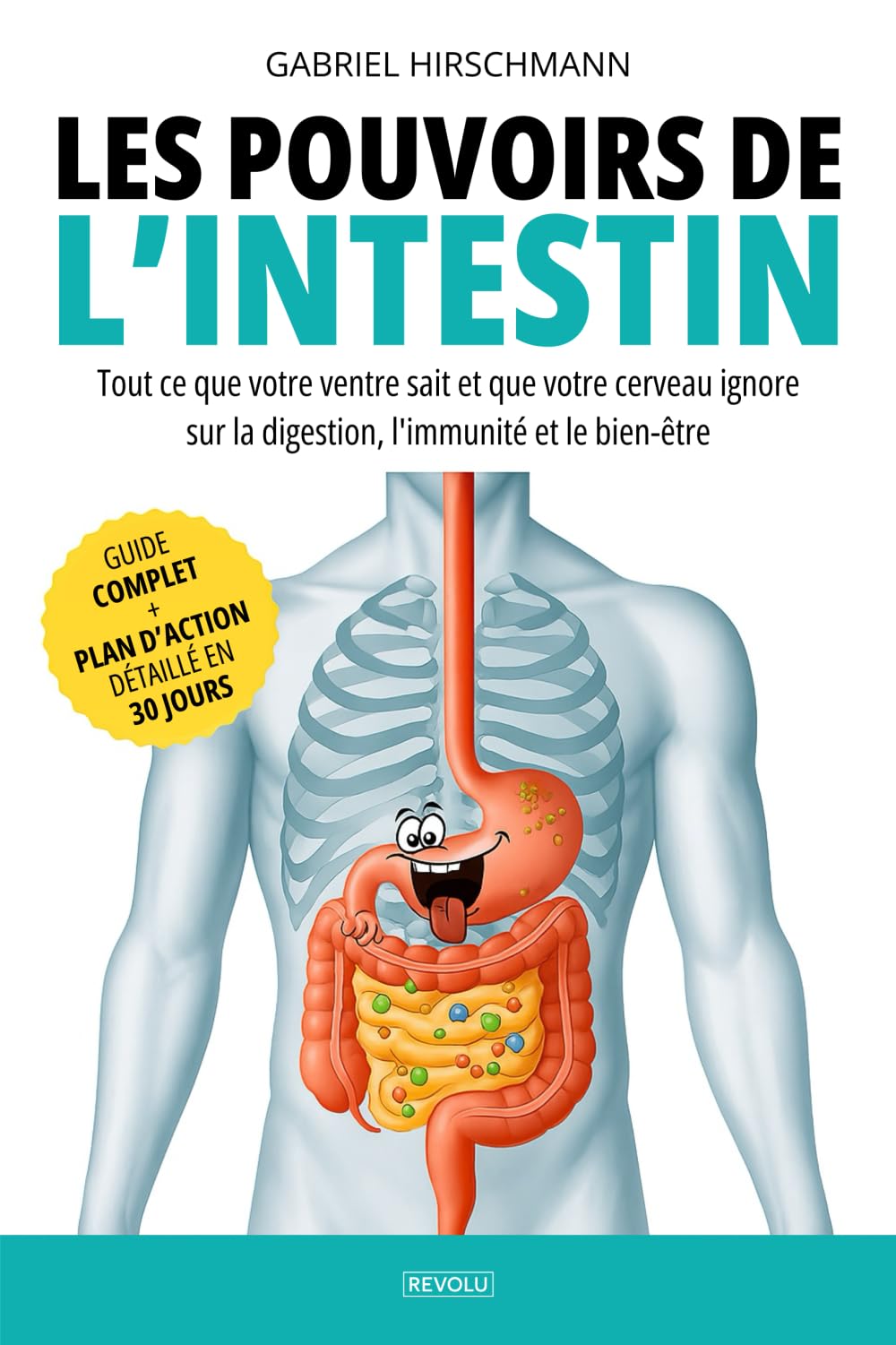 Les pouvoirs de l’intestin: Tout ce que votre ventre sait et que votre cerveau ignore sur la digestion, l'immunité et le bien-être book