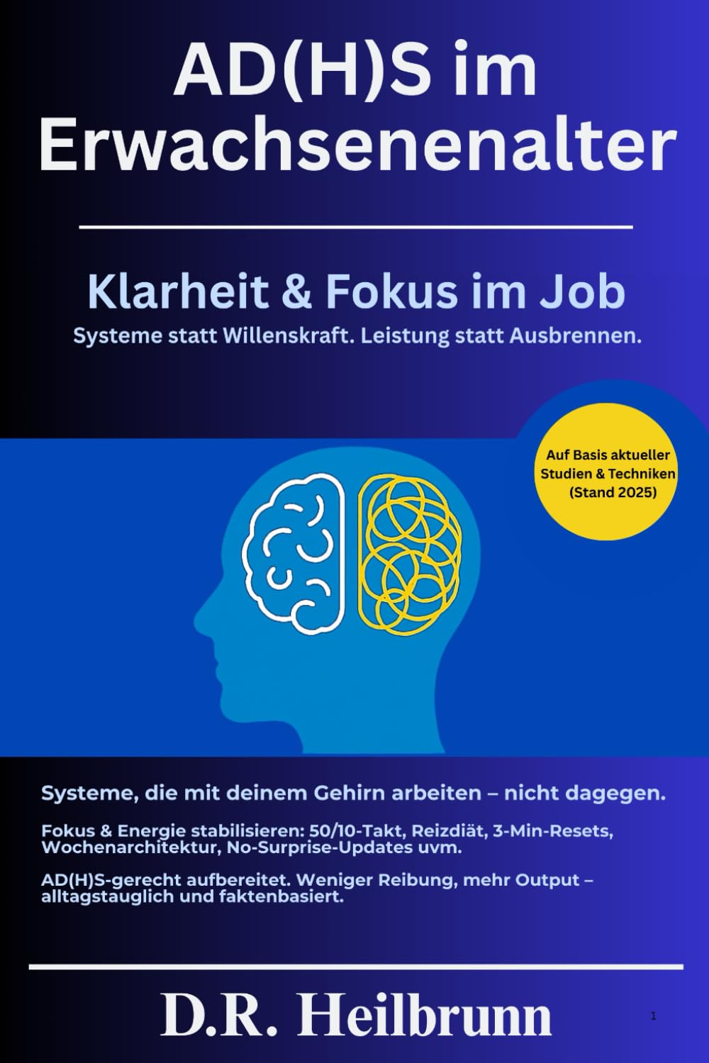 ADHS im Erwachsenenalter – Effizient und mit klarem Kopf arbeiten, ohne dabei auszubrennen: ADHS im Beruf: Fokus und Produktivität, Deep-Work, ... (Chaos & Klarheit – Die ADHS-Reihe, Band 2) Business, Finance & Career