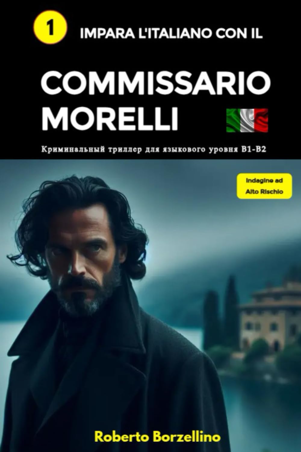 Impara l'Italiano con il Commissario Morelli 1: Криминальный триллер для языкового уровня B1-B2 Suspense & Thrillers