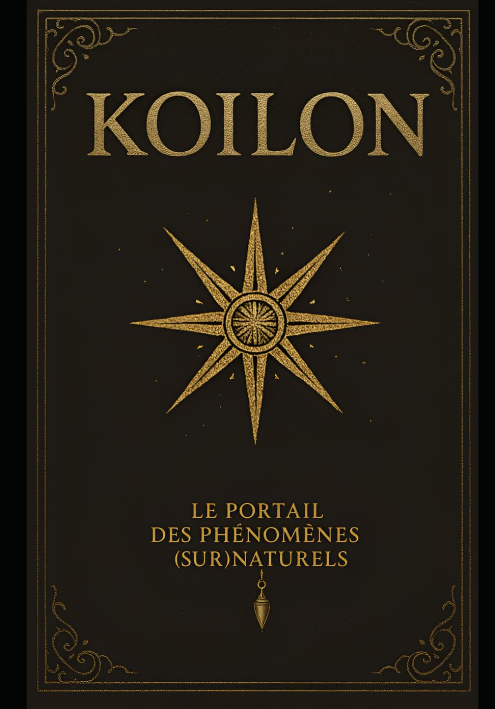 Koilon (version brochée, brillant): Le Portail des Phénomènes (Sur)Naturels book