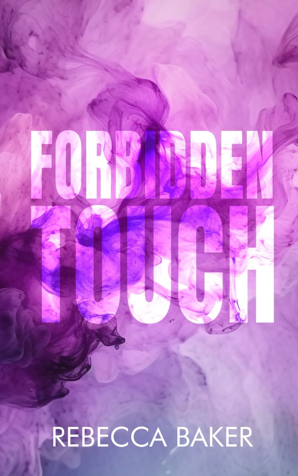 Forbidden Touch: Sündhafte Versuchung (Unexpected Lovestories, Band 30) Contemporary Romance