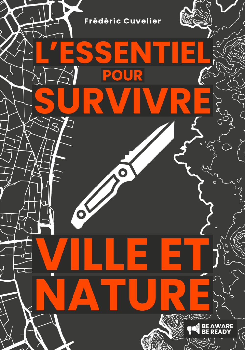 L’essentiel pour SURVIVRE: Ville & Nature book