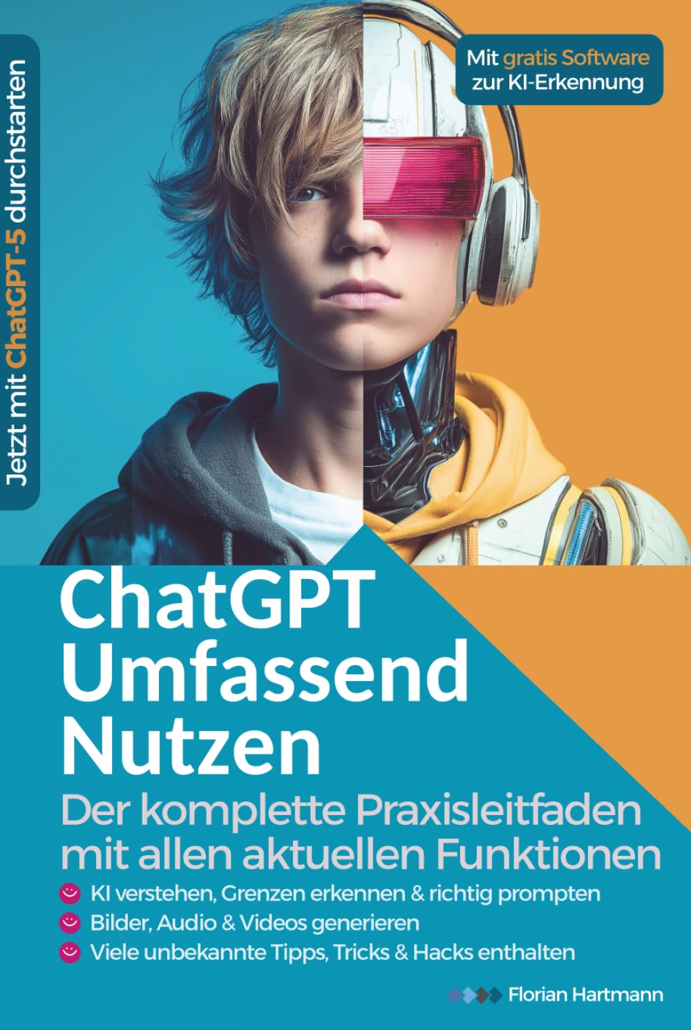 ChatGPT Umfassend Nutzen: Der Komplette Praxisleitfaden mit allen aktuellen Funktionen Computer Science