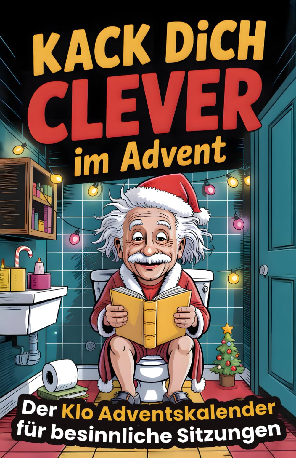 Kack dich clever im Advent – Der Klo-Adventskalender für besinnliche Sitzungen mit unnützem Wissen fürs stille Örtchen. Das perfekte Geschenk für Männer Lifestyle