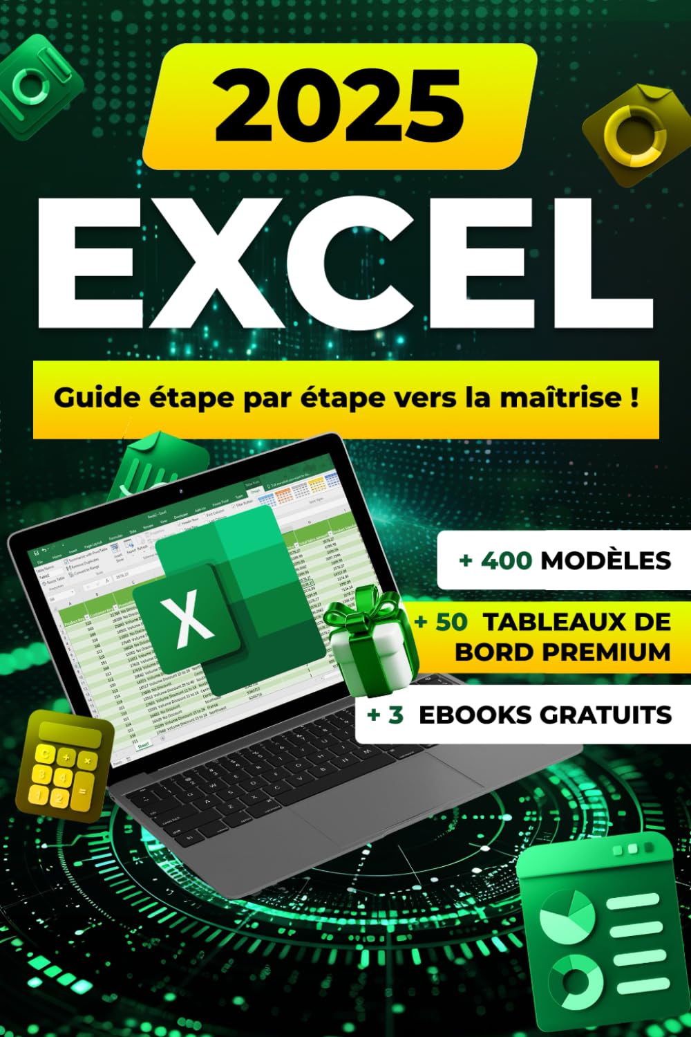 Excel: Guide pratique avec formules, fonctions, astuces, illustrations et modèles prêts à utiliser pour débutants et experts book