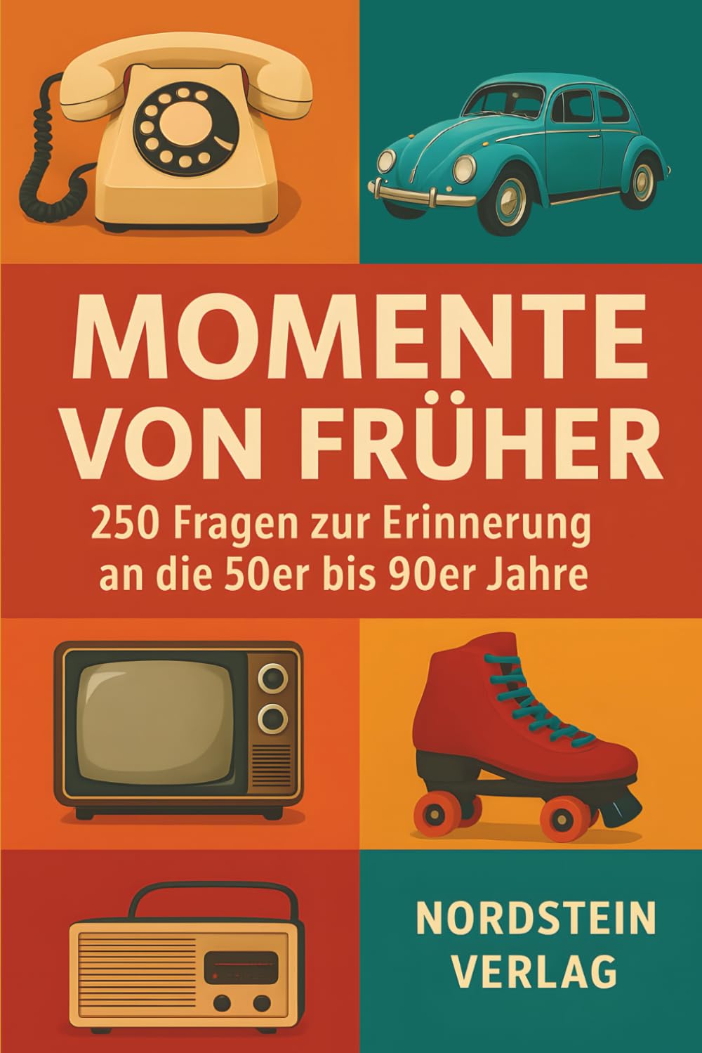 Momente von früher - Das große Erinnerungsquiz für Senioren: 250 nostalgische Fragen zu den 50er-90er Jahren | Unterhaltung, Gedächtnistraining & Geschenkidee im Großdruck Medicine