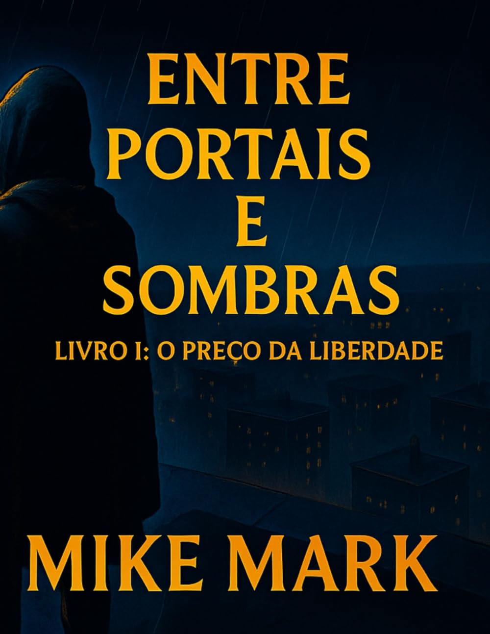 Entre Portais e Sombras: Livro I: O Preço da Liberdade book