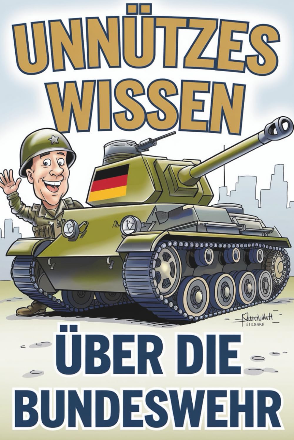 Unnützes Wissen über die Bundeswehr: 222 Fakten über Kasernen, Kommandos und kuriose Einsätze Photography