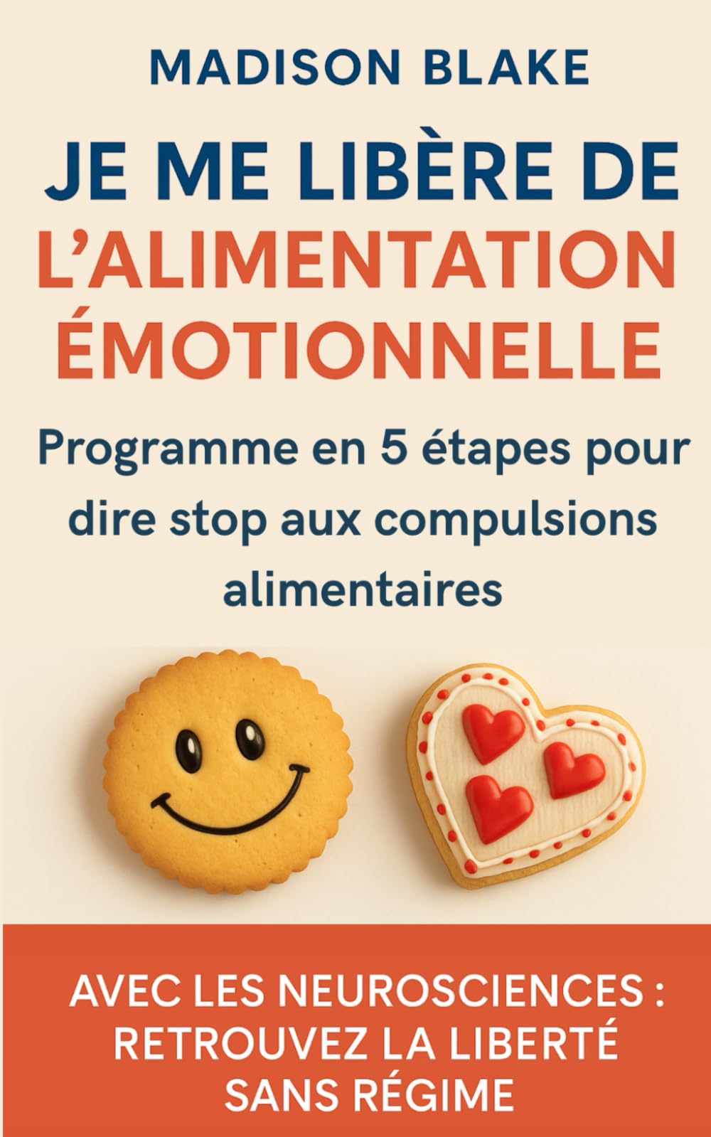 Je me libère de l'alimentation émotionnelle: Programme en 5 étapes pour dire stop aux compulsions alimentaires et maigrir durablement sans régime Medicine