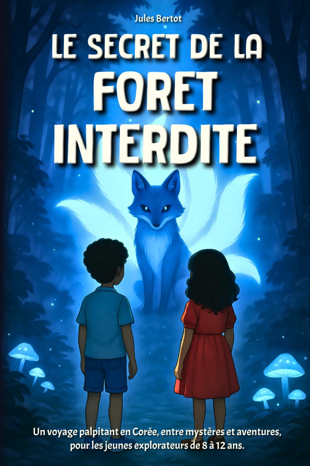 Le Secret de la Forêt Interdite: Livre enfant 8-12 ans – Un roman d’aventure illustré au cœur des légendes fantastiques de Corée (Le Secret des Sept Dragons) Manga