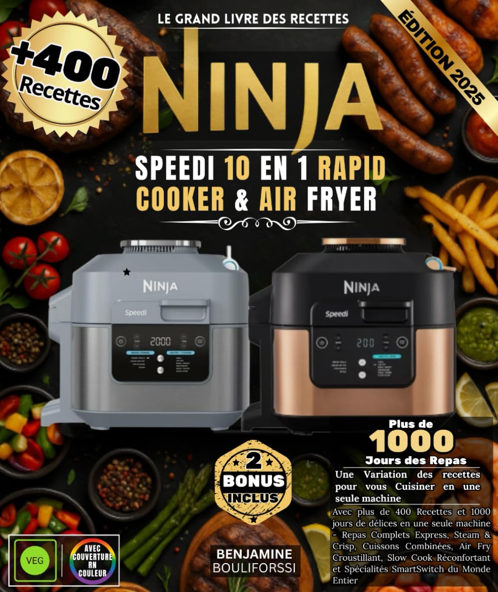 Le Grand Livre Des Recettes NINJA SPEEDI 10 EN 1 RAPID COOKER & AIR FRYER: Avec plus de 400 Recettes et 1000 jours de délices en une seule machine - ... Air Fry Croustillant, Slow Cook Réconfortant book