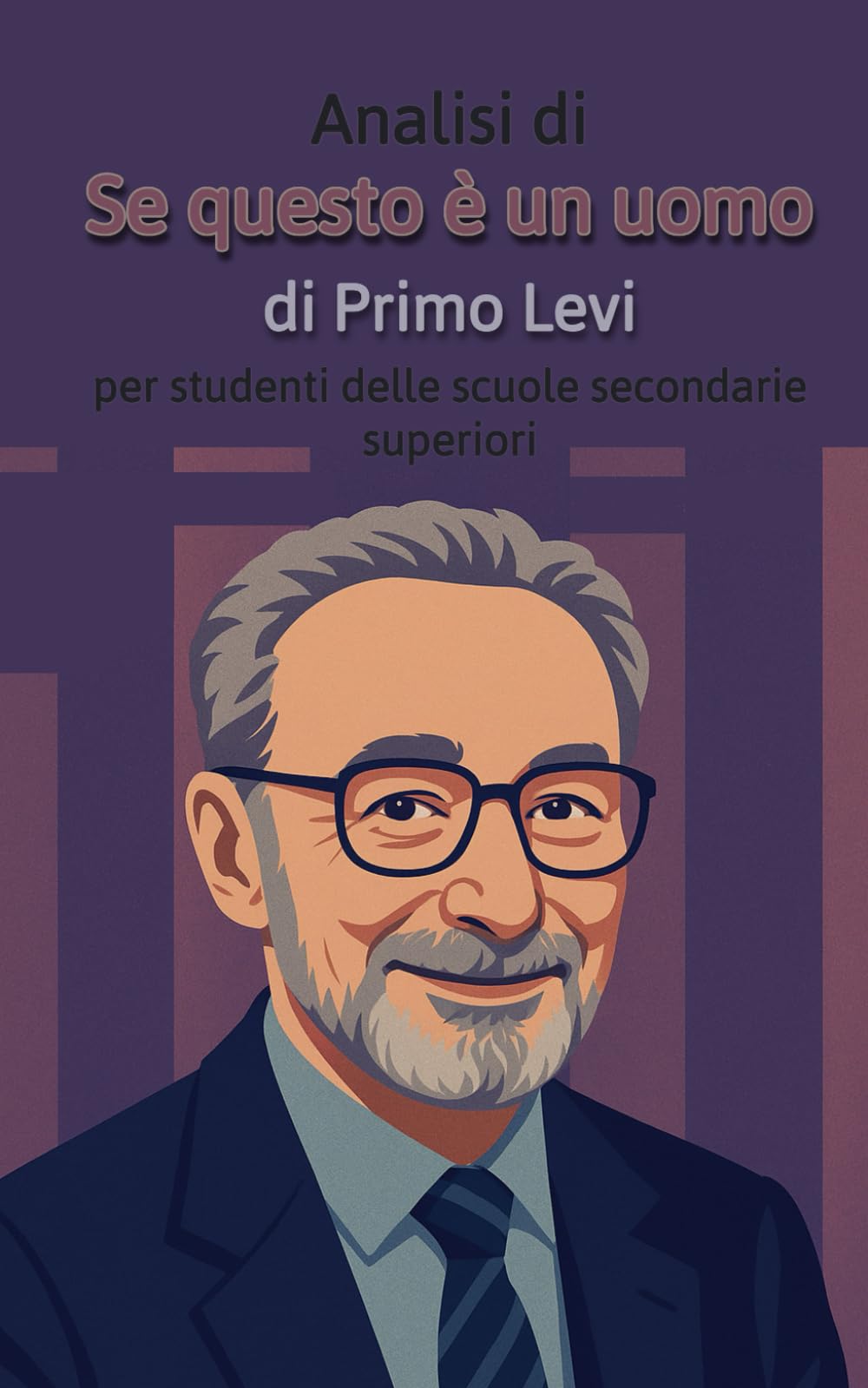 Analisi di "Se questo è un uomo" di Primo Levi per studenti delle scuole secondarie superiori book