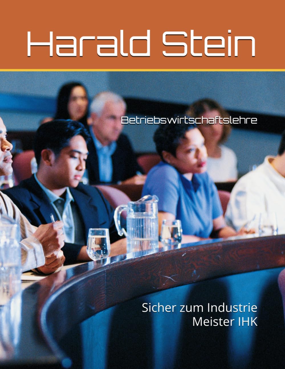 Betriebswirtschaftslehre: Sicher zum Industrie Meister IHK Business, Finance & Career