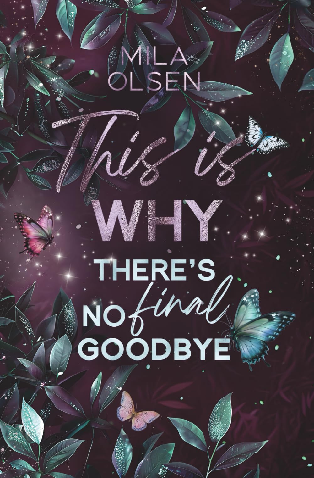 This is Why: There's no Final Goodbye (This is Why: A Thousand Stars Falling, Band 4) Contemporary literature