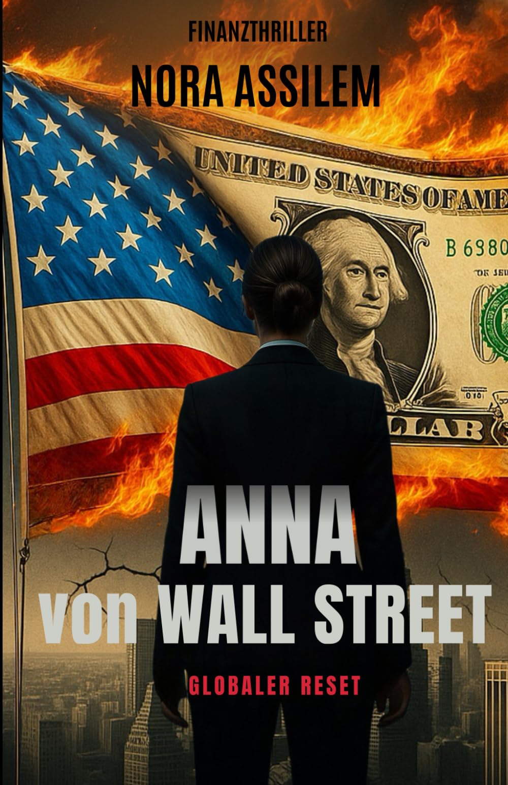 Anna von Wall Street - Globaler Reset,: Finanzthriller Action & Adventure