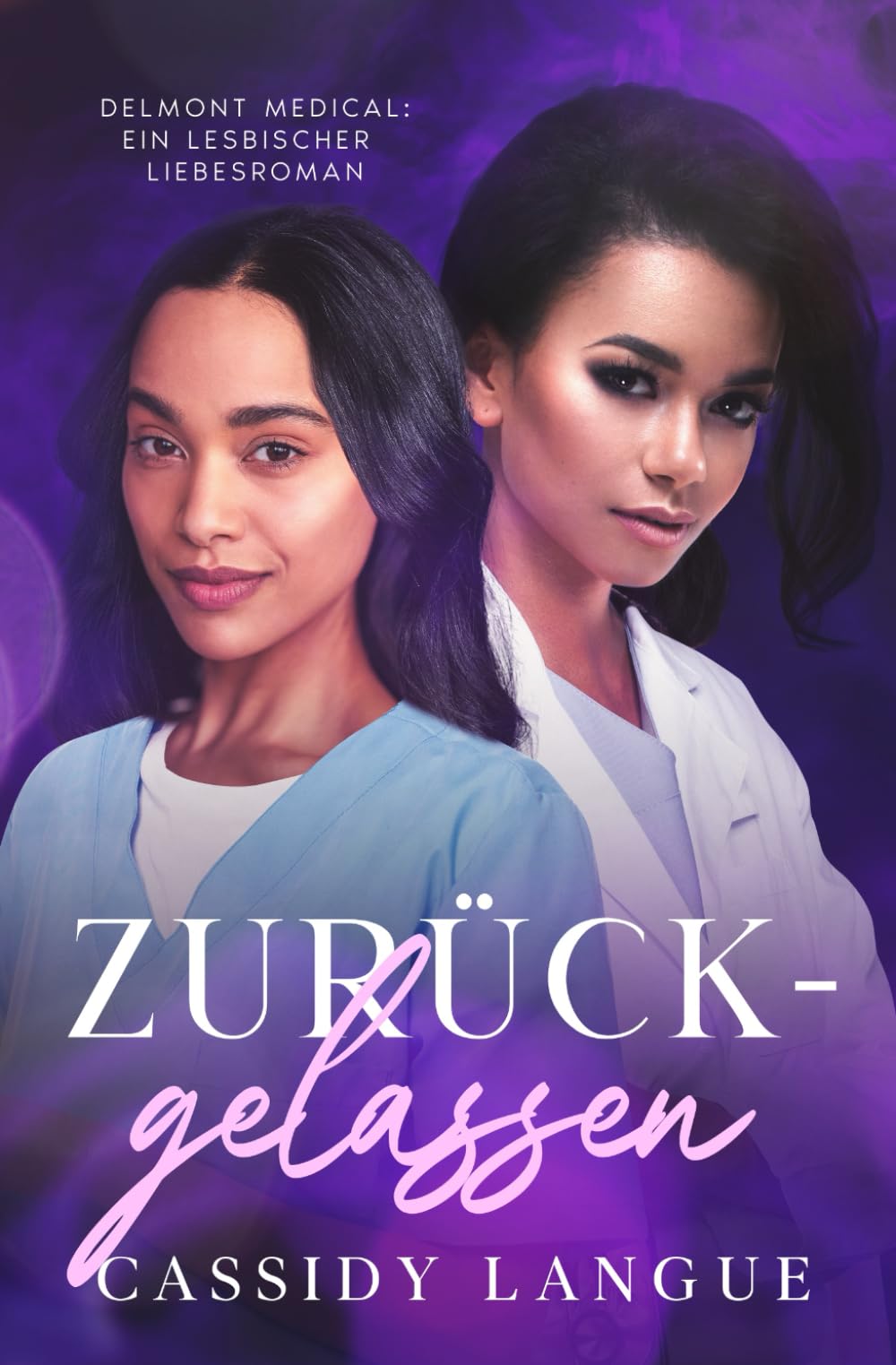 Zurückgelassen: Ein lesbischer Liebesroman von Delmont Medical: Cast Aside (German Edition) LGBTQ+